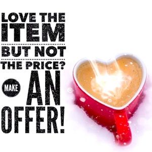 Offers Always Welcome 🙂